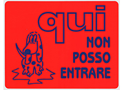 wereinaristea Qui non posso entrare cartello autoadesivo 150x115mm, su carta autoadesiva fluorescente.