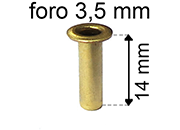 legatoria Occhiello unificato ottone, altezza 14mm (OU) per fori diametro 3.5mm. Testa diametro 5,5mm, spessore materiale: 0,3mm.