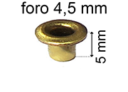 legatoria Occhiello unificato ottone, altezza 5mm (OU) per fori diametro 4,5mm. Testa diametro 6,5mm, spessore materiale: 0,3mm eug142
