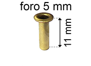 legatoria Occhiello unificato ottone, altezza 11mm (OU) per fori diametro 5mm. Testa diametro 7,5mm, spessore materiale: 0,3mm eug155