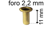 legatoria Occhiello unificato ottone, altezza 11mm (OU) per fori diametro 2,2mm. Testa diametro 3,7mm, spessore materiale: 0,25mm eug51