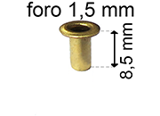 legatoria Occhiello unificato ottone, altezza 8,5mm (OU) per fori diametro 1.5mm. Testa diametro 2,5mm, spessore materiale: 0,2mm eug23