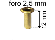 legatoria Occhiello unificato ottone, altezza 12mm (OU) per fori diametro 2,5mm. Testa diametro 4mm, spessore materiale: 0,3mm eug65