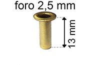 legatoria Occhiello unificato ottone, altezza 13mm (OU) per fori diametro 2,5mm. Testa diametro 4mm, spessore materiale: 0,3mm eug66