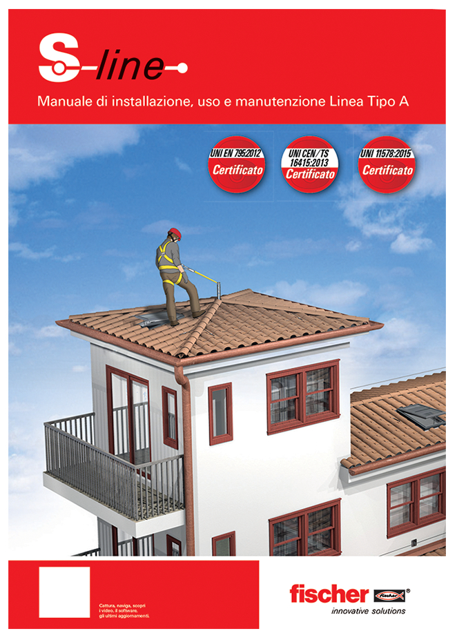fischer Manuale d'installazione tipo A (1 Pz.) I manuali di installazione, uso e manutenzione per i parapetti e per sistemi di ancoraggio Tipo C e Tipo A.