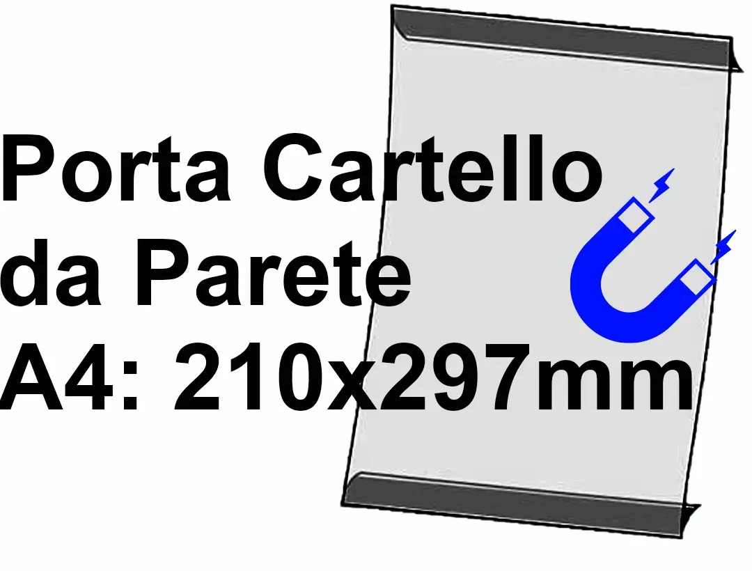 legatoria PortaLocandinaMagnetico A4verticale 210x297mm PortaCartello TRASPARENTE, con 2 strip MAGNETICI, formato A4 (210x300mm). In PVC rigido da 400 micron antiriflesso.