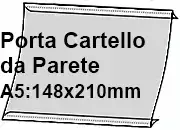 legatoria PortaLocandinaAutoadesivo A5orizzontale 148x210mm PortaCartello TRASPARENTE, con 2 strip ADESIVI, formato A5 (148x210mm). In PVC rigido da 400 micron antiriflesso LEG3302