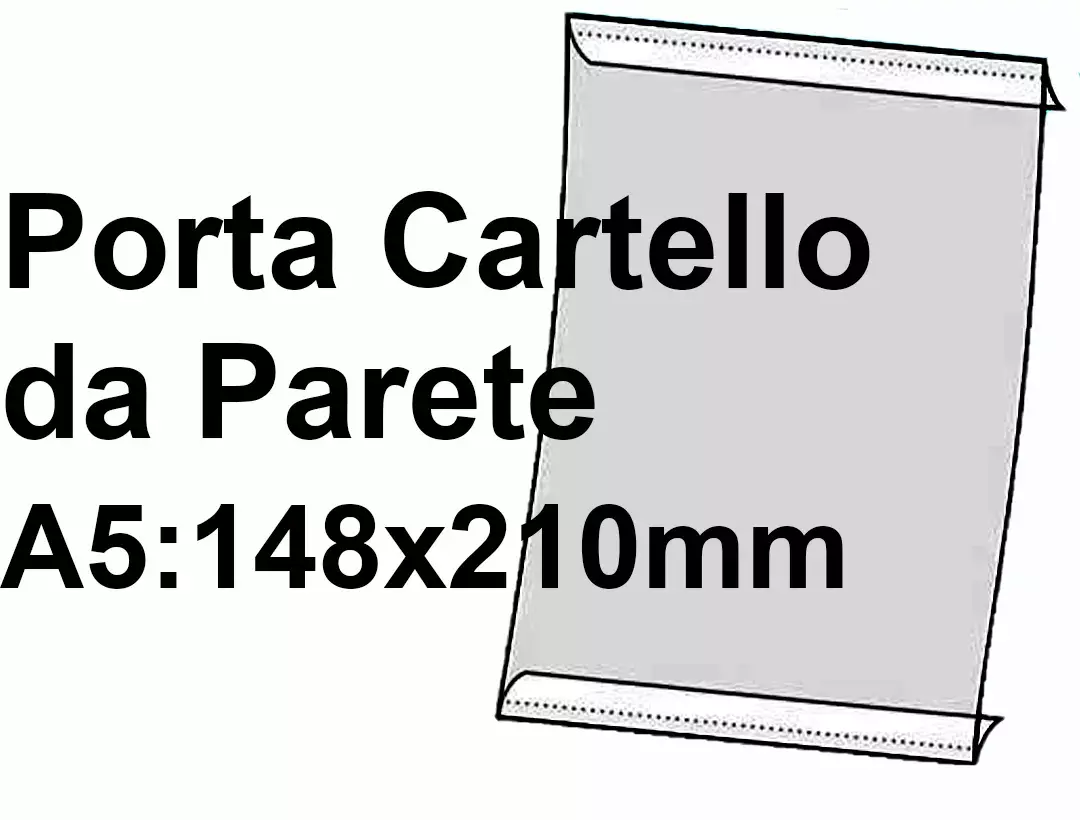 legatoria PortaLocandinaAutoadesivo A5verticale 148x210mm PortaCartello TRASPARENTE, con 2 strip ADESIVI, formato A5 (148x210mm). In PVC rigido da 400 micron antiriflesso.