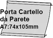 legatoria PortaLocandinaAutoadesiva A7orizzontale 74x105mm PortaCartello TRASPARENTE, con 2 strip ADESIVI, formato A7 (74x105mm). In PVC rigido da 400 micron antiriflesso LEG3314