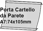 legatoria PortaLocandinaAutoadesiva A7orizzontale 74x105mm PortaCartello TRASPARENTE, con 2 strip ADESIVI, formato A7 (74x105mm). In PVC rigido da 400 micron antiriflesso.