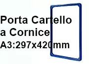 legatoria CornicePerLocandina, A3(297x420mm), BLU Cornici di Plastica per cartelli o locandine. Dimensioni esterne 300x425mm, dimensioni riquadro interno 278x403mm. Angoli arrotondati..