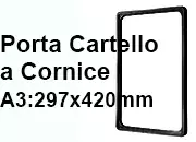 legatoria CornicePerLocandina, A3(297x420mm), NERO Cornici di Plastica per cartelli o locandine. Dimensioni esterne 300x425mm, dimensioni riquadro interno 278x403mm. Angoli arrotondati..