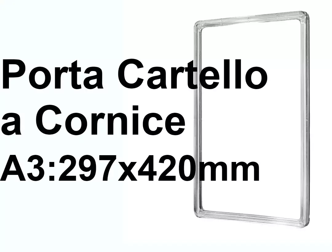 legatoria CornicePerLocandina, A3(297x420mm), TRASPARENTE Cornici di Plastica per cartelli o locandine. Dimensioni esterne 300x425mm, dimensioni riquadro interno 278x403mm. Angoli arrotondati..