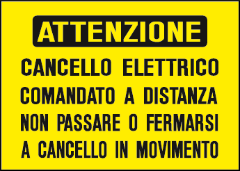 gbc Attenzione cancello elettrico comandato a distanza Cartello in PVC, dimensioni  25x35cm, spessore 1mm RSHT00169