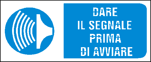 gbc Dare il segnale prima di avviare Cartello in PVC , spessore 1mm, dimensioni 31x14cm, di obbligo, segnaletica di sicurezza conferme al DLGS 81 del 09/04/2008 RSHT00399