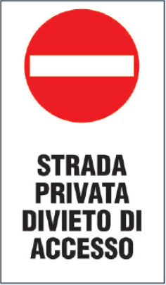 gbc Strada privata divieto di accesso Cartello in PVC , spessore 1mm, dimensioni 25x45cm, stradali e condominiali.